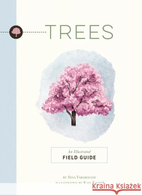 Trees: An Illustrated Field Guide Kaja Kajfez 9781951511678 Whalen Book Works