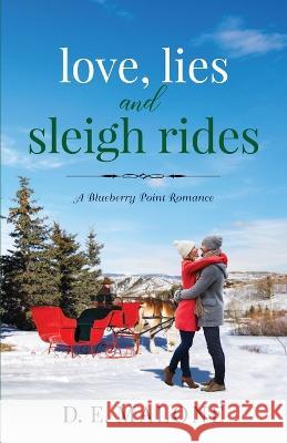 Love, Lies and Sleigh Rides D E Malone   9781951516178 Dawn Malone