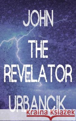 John The Revelator John Urbancik 9781951522001 Darkfluidity