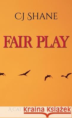 Fair Play: Cat Miranda Mystery #2 C. J. Shane 9781951524135 Rope's End Publishing