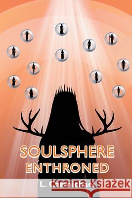 Soulsphere: Enthroned L. Carmichael 9781951530730