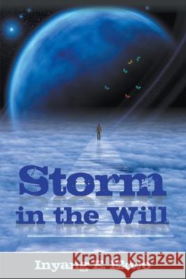 Storm in the Will Inyang E. Ekwo 9781951530891 Strategic Book Publishing & Rights Agency, LL