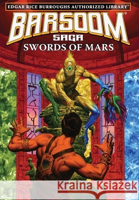 Swords of Mars Edgar Rice Burroughs 9781951537357 Edgar Rice Burroughs, Inc.
