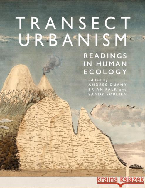 Transect Urbanism: Readings in Human Ecology Brian Falk Andr 9781951541019 Oro Editions