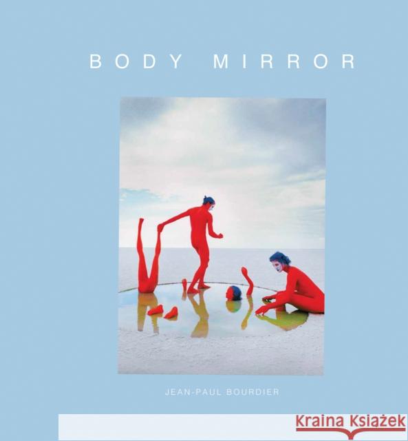 Body Mirror Jean-Paul Bourdier 9781951541200 Goff Books