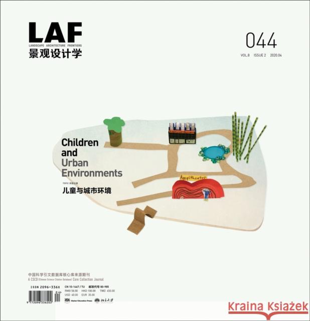 Landscape Architecture Frontiers 044: Children and Urban Environments Yu, Kongjian 9781951541521 Oro Editions