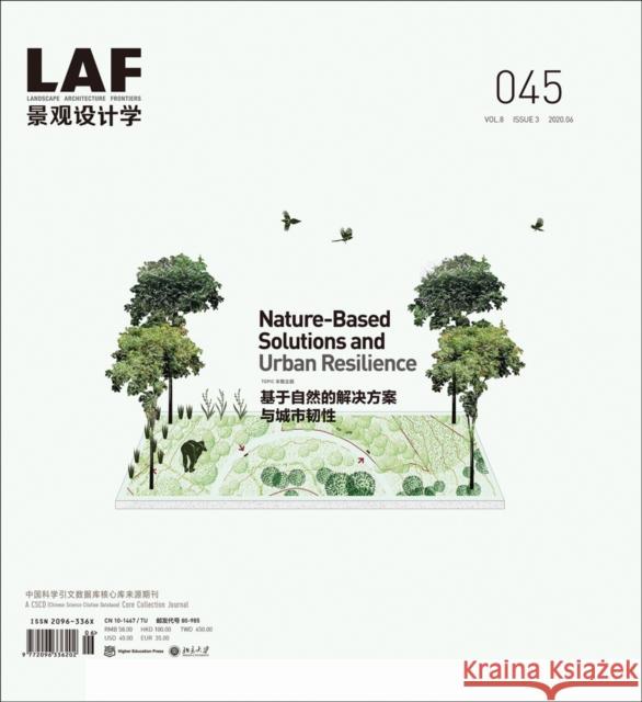 Landscape Architecture Frontiers 045: Nature-Based Solutions and Urban Resilience Kongjian Yu Jia Yuan Eckart Lange 9781951541668 Oro Editions