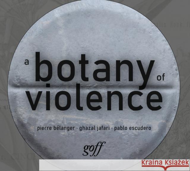 A Botany of Violence Pablo Escudero 9781951541934