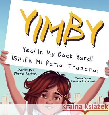 Yimby: ?S?! ?En Mi Patio Trasero! Sheryl Recinos Amanda Ravensdale 9781951542641