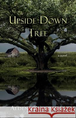 The Upside-Down Tree Alden Reimonenq 9781951547172 Aubade Publishing