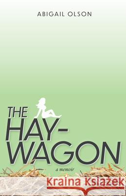 The Hay-Wagon Abigail Olson 9781951565305 Belle Isle Books