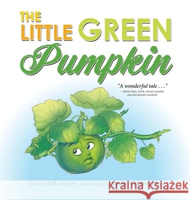 The Little Green Pumpkin Jeff Mayer, Vineet K Siddhartha 9781951565329