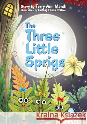 The Three Little Sprigs Terry Ann Marsh, Lintang Pandu Pratiwi 9781951565695