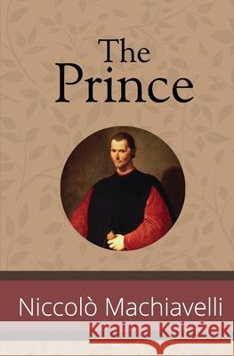 The Prince Niccol Machiavelli 9781951570248