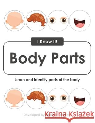 I Know It! Body Parts Educate Learners 9781951573591 Educate Learners