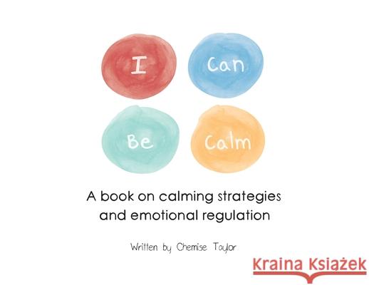 I Can Be Calm Chemise Taylor 9781951573669 My Skills Books