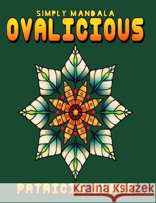 Ovalicious: Simply Mandala Patricia Burke 9781951576097 Coloradoodle