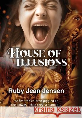 House of Illusions Ruby Jean Jensen 9781951580315 Gayle Jensen Foster