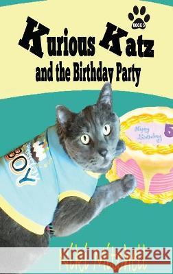 Kurious Katz and the Birthday Party: Large Print Niki Mitchell Elizabeth Roberts 9781951581169 Niki Mitchell Publications