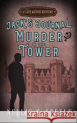 Murder in the Tower Nellie H. Steele 9781951582364 Novel Idea Publishing, LLC