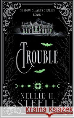 Trouble Nellie H. Steele 9781951582463 Novel Idea Publishing, LLC