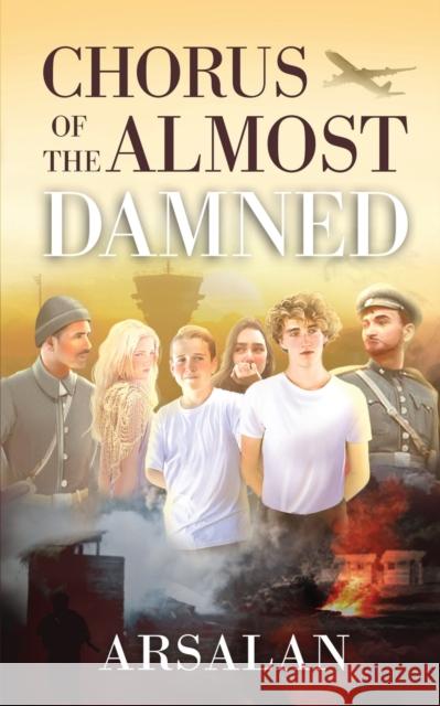 Chorus of the Almost Damned Arsalan 9781951585211
