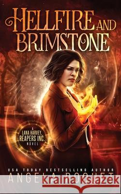 Hellfire and Brimstone Angela Roquet 9781951603007