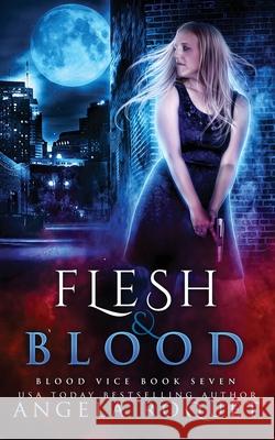 Flesh and Blood Angela Roquet 9781951603137