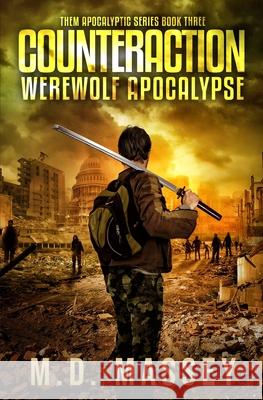 Counteraction: Werewolf Apocalypse Massey 9781951609085 Modern Digital Publishing