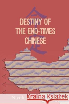 Destiny of the End-Times Chinese Nicole Jisi Chiana Hung 9781951611156 Inscribe Press LLC