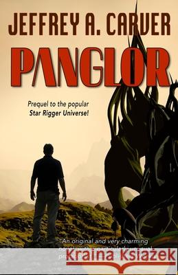 Panglor: A Novel of the Star Rigger Universe Jeffrey A Carver 9781951612283 Starstream Publications / Faery Cat Press