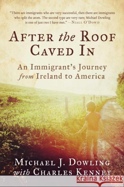 After the Roof Caved In: An Immigrant's Journey from Ireland to America Charles Kenney 9781951627249