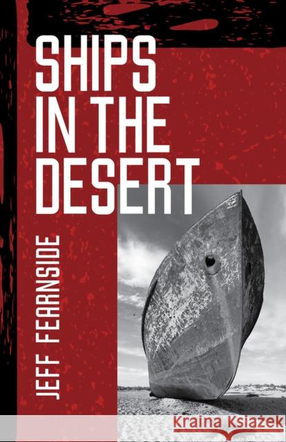 Ships in the Desert Fearnside, Jeff 9781951631154 Santa Fe Writer's Project