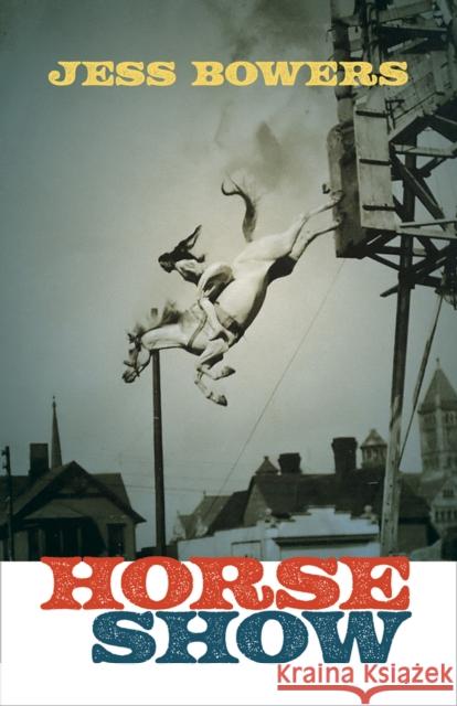 Horse Show Jess Bowers 9781951631314