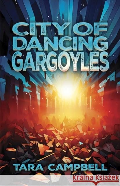 City of Dancing Gargoyles Tara Campbell 9781951631390 Sfwp