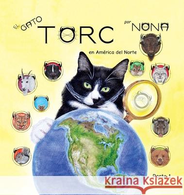 El GATO TORC en América del Norte parte 1 Nona 9781951640149