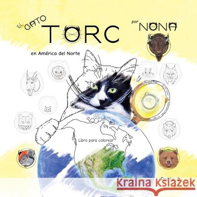 El GATO TORC en América del Norte Libro para colorear parte 1 Nona 9781951640170 Nona Design LLC