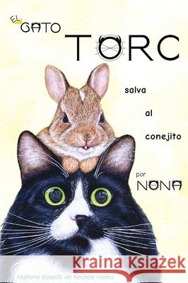 El GATO TORC salva al conejito Nona 9781951640187