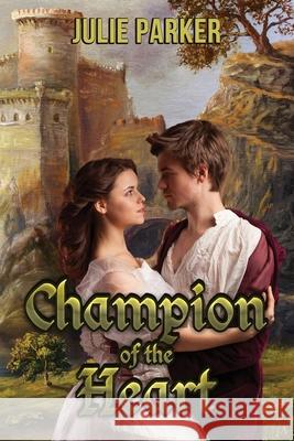 Champion of the Heart Julie Parker 9781951642976 World Castle Publishing, LLC