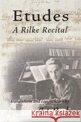 Etudes: A Rilke Recital Rainer Maria Rilke, Art Beck 9781951651565