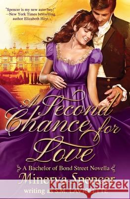 A Second Chance for Love: A Bachelors of Bond Street Novella Minerva Spencer S. M. LaViolette 9781951662240