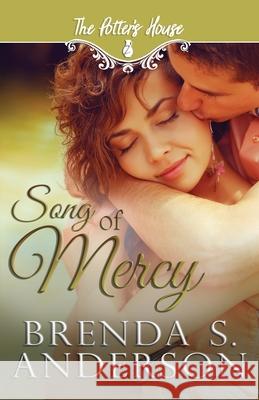 Song of Mercy Potter's House Books (two) Brenda S. Anderson 9781951664022