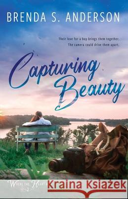 Capturing Beauty Brenda S. Anderson 9781951664077