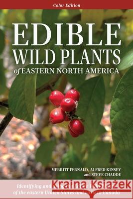 Edible Wild Plants of Eastern North America Merritt L. Fernald Alfred C. Kinsey Steve W. Chadde 9781951682385 Orchard Innovations