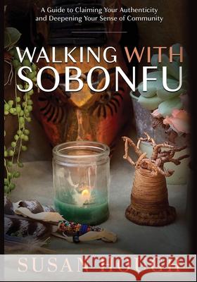 Walking With Sobonfu Susan Hough 9781951694630 Empower Press