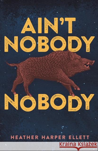 Ain't Nobody Nobody Heather Harper Ellett 9781951709167 Polis Books
