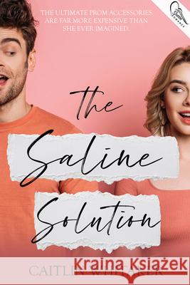 The Saline Solution Caitlin Whitaker 9781951710019 Month9books