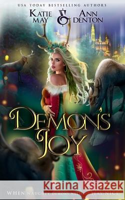 Demon's Joy Katie May Ann Denton 9781951714147 Le Rue Publishing