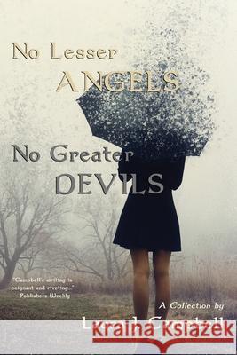 No Lesser Angels, No Greater Devils Laura J. Campbell 9781951716196 Dark Owl Publishing