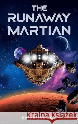 The Runaway Martian Katherine Okia 9781951722180 Agwang Press